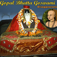 Srila Gopala Bhatta Goswami Disappearance Day