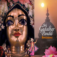 Sri Gadadhara Pandita Appearance Day